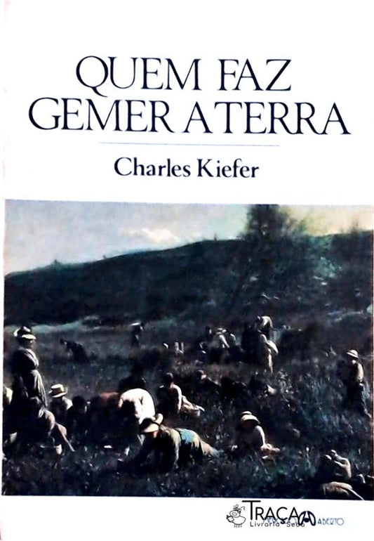 Quem Faz Gemer a Terra