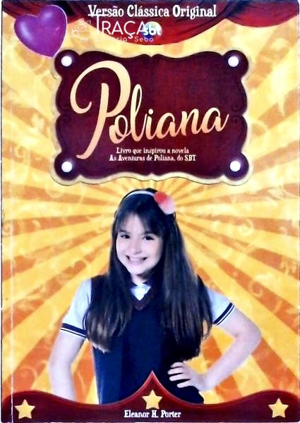 Poliana: Livro Que Inspirou a Novela as Aventuras de Poliana do Sbt (adaptação de Suely Furukawa)