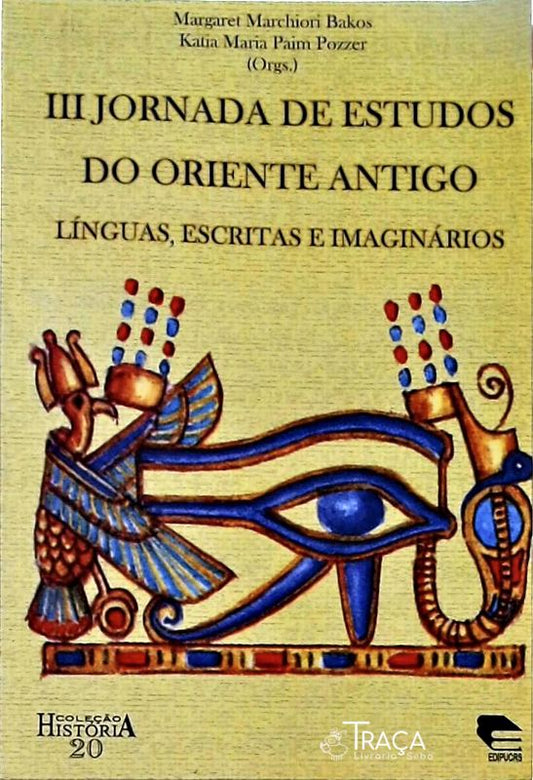 Ill Jornada de Estudos do Oriente Antigo: Línguas, Escritas e Imaginários