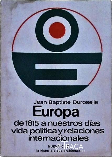 Europa de 1815 a Nuestros Días, Vida Política Y Relaciones Internacionales