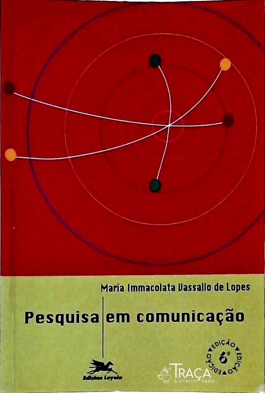 Pesquisa em Comunicação: Formulação de Um Modelo Metodológico