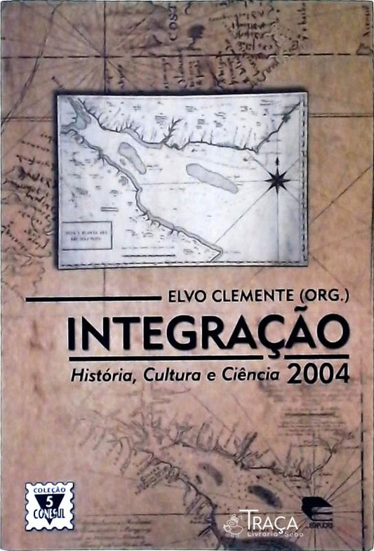 Integração: História Cultura e Ciência 2004