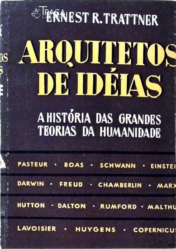 Arquitetos de Idéias: as Grandes Teorias da Humanidade