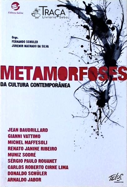 Metamorfoses Da Cultura Contemporânea