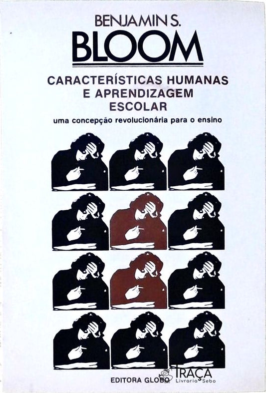 Características Humanas e Aprendizagem Escolar; Uma Concepção Revolucionária para o Ensino