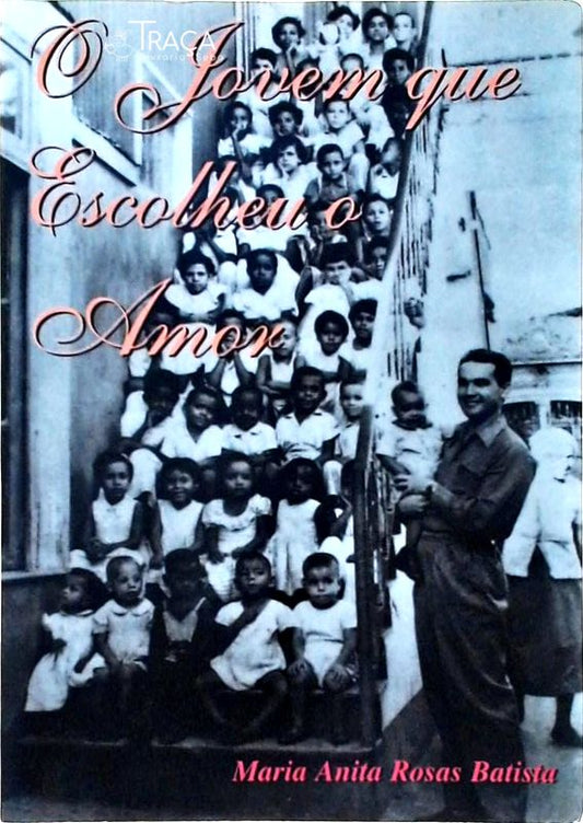 O Jovem Que Escolheu o Amor