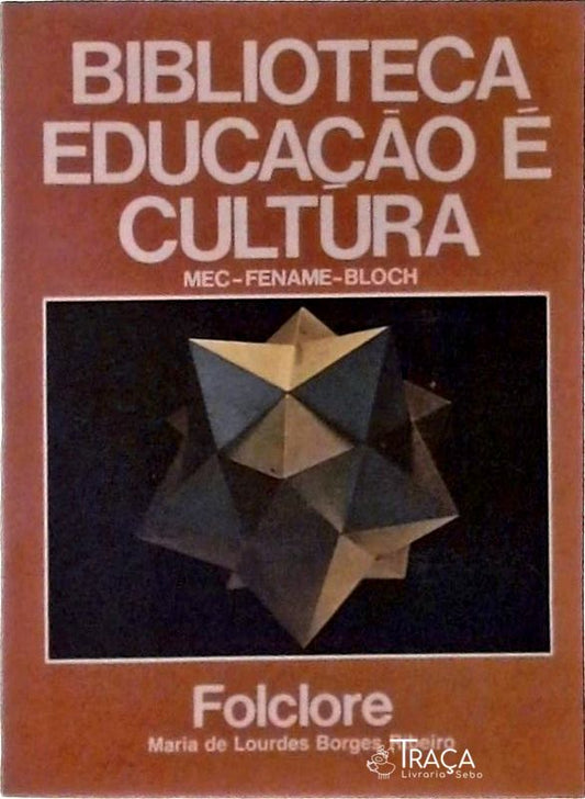 Biblioteca Educação É Cultura: Folclore