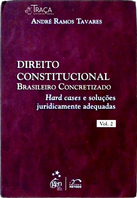 Direito Constitucional Brasileiro Concretizado - Volume 2