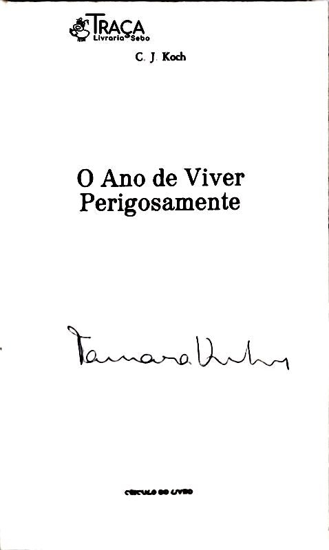 O Ano de Viver Perigosamente