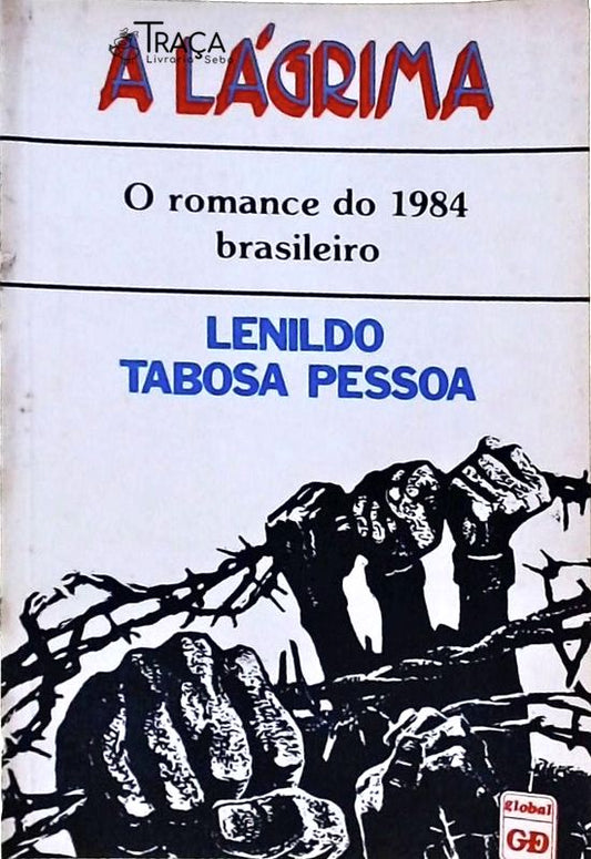 A Lágrima: O Romance Do 1984 Brasileiro