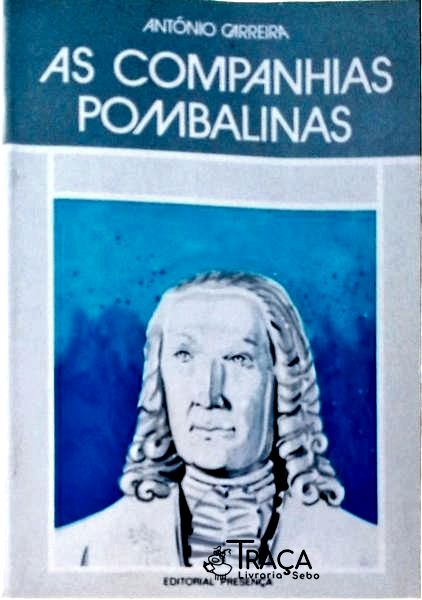 As Companhias Pombalinas: de Grão-pará e Maranhão e Pernanbuco e Paraíba