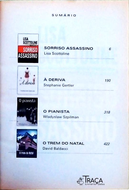 Sorriso assassino À deriva O pianista O trem do Natal