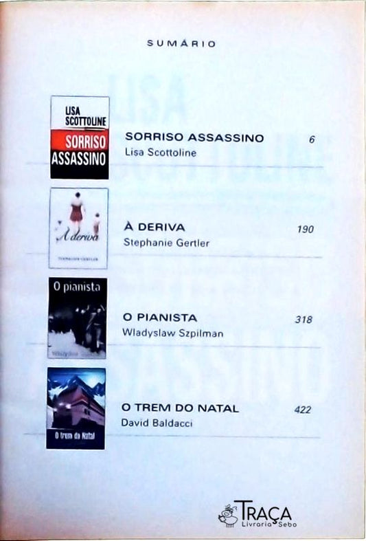 Sorriso assassino À deriva O pianista O trem do Natal