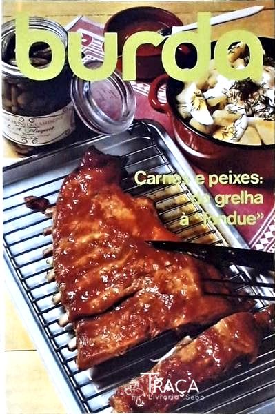Burda: Carne e Peixes, da Grelha À Fondue
