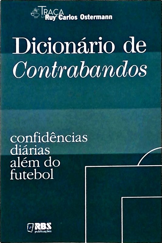 Dicionário De Contrabandos - Confidências Diárias Além Do Futebol