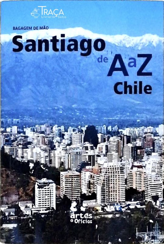 Bagagem de Mão Santiago de a a Z - Chile (2009)