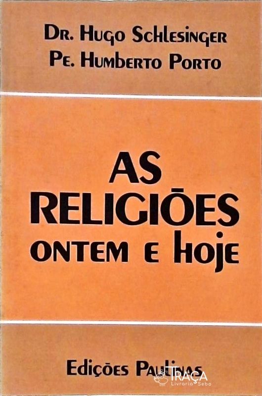As Religiões Ontem e Hoje