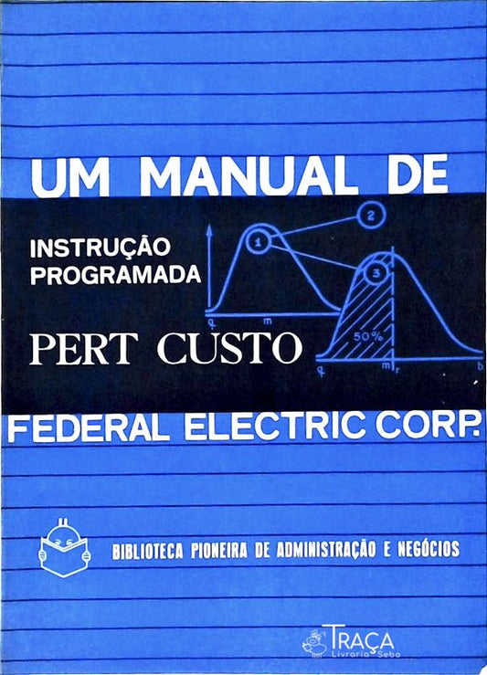 Pert Custo - Um Manual de Instrução Programada