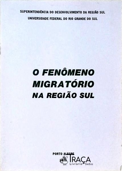 O Fenômeno Migratório Na Região Sul