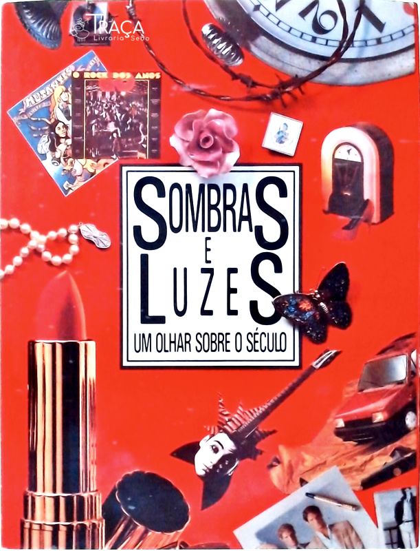 Sombras e Luzes: Um Olhar Sobre o Século