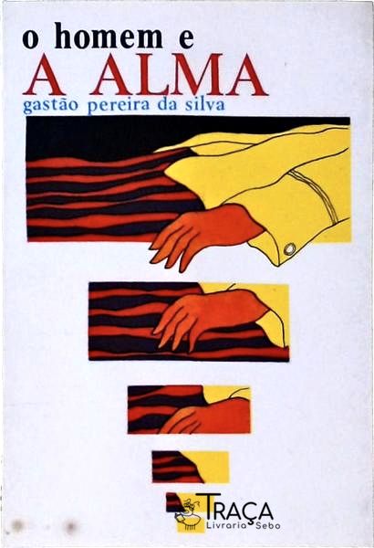 O Homem E A Alma