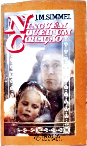 Ninguém Quer Um Coração