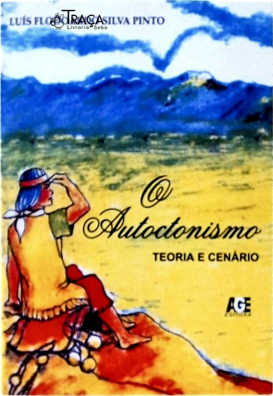 O Autoctonismo - Teoria e Cenário