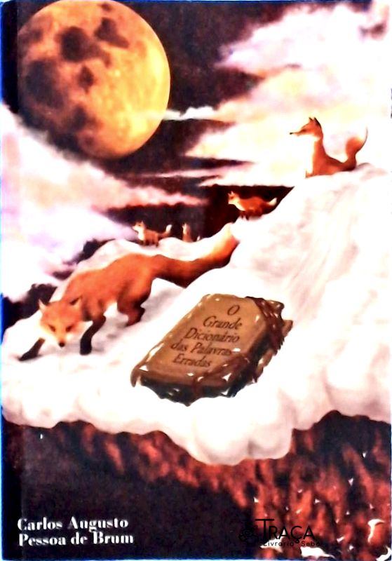 O Grande Dicionário Das Palavras Erradas (Autógrafo)