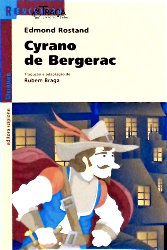 Cyrano de Bergerac (adaptação de Rubem Braga)