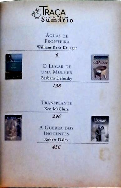 Águas de Fronteira - o Lugar de Uma Mulher - Transplante - a Guerra dos Inocentes -