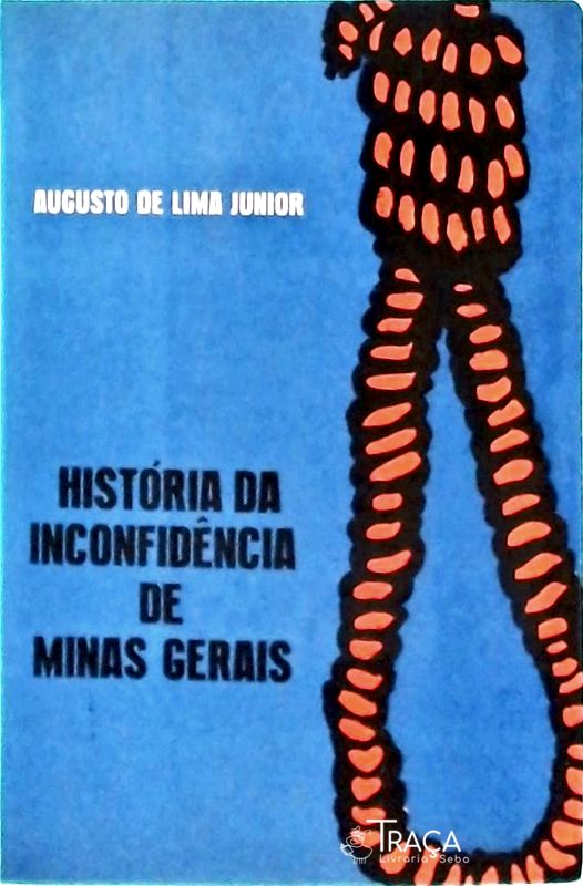 História da Inconfidência de Minas Gerais
