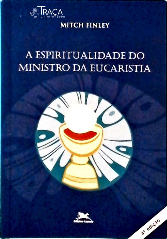 A Espiritualidade do Ministro da Eucaristia