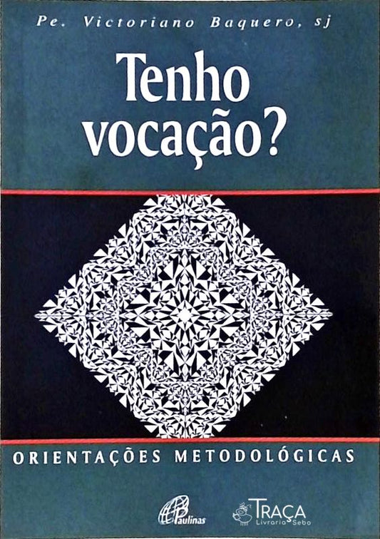 Tenho Vocação? Orientações Metodológicas