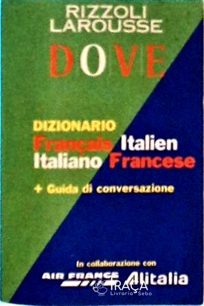 Rizzoli Larousse Dove - Dizionario Français-italien