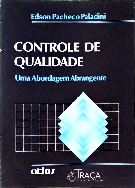 Controle de Qualidade: Uma Abordagem Abrangente