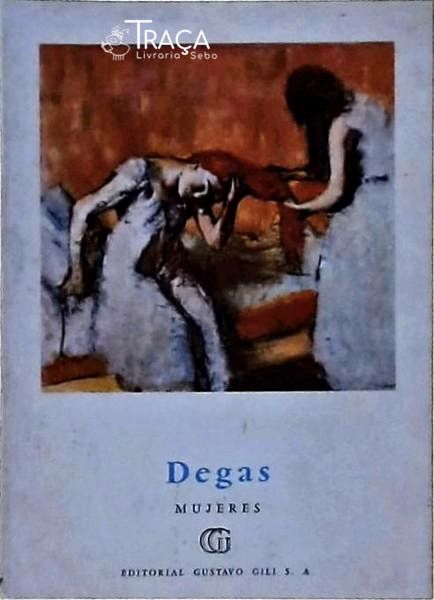 Degas: Mujeres Arreglándose