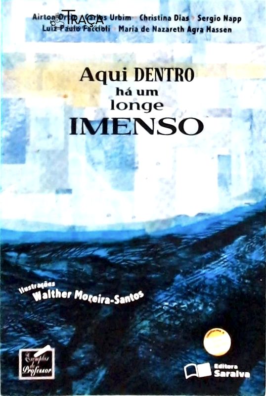 Aqui Dentro Há Um Longe Imenso