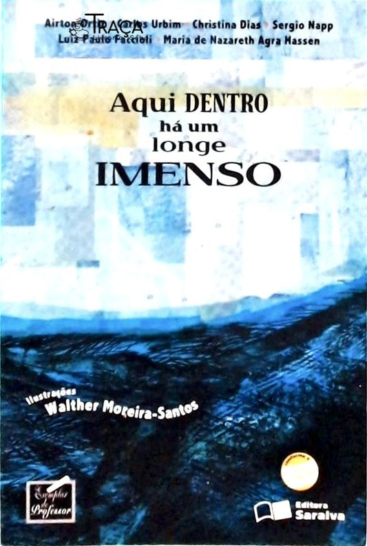 Aqui Dentro Há Um Longe Imenso