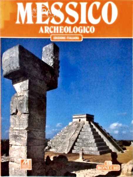 Messico Archeologico