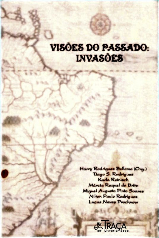 Visões Do Passado: Invasões