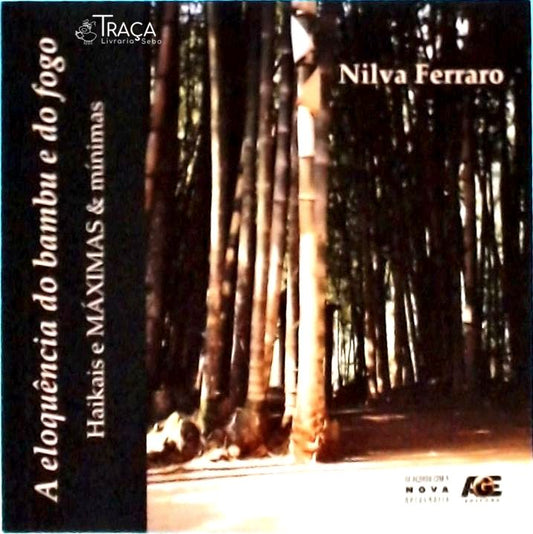 A Eloquência Do Bambu E Do Fogo