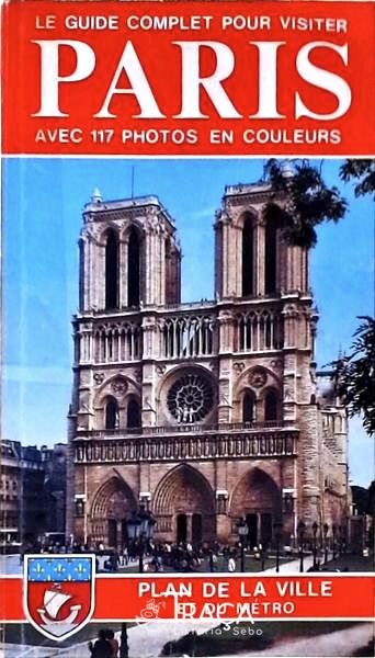 Le Guide Complet Pour Visiter Paris