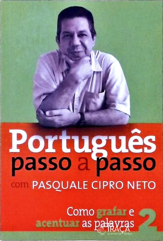 Português Passo a Passo com Pasquale Cipro Neto Vol 2