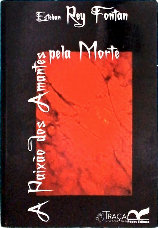 A Paixão Dos Amantes Pela Morte