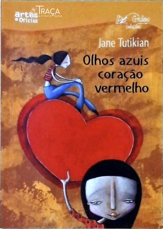 Olhos Azuis Coração Vermelho