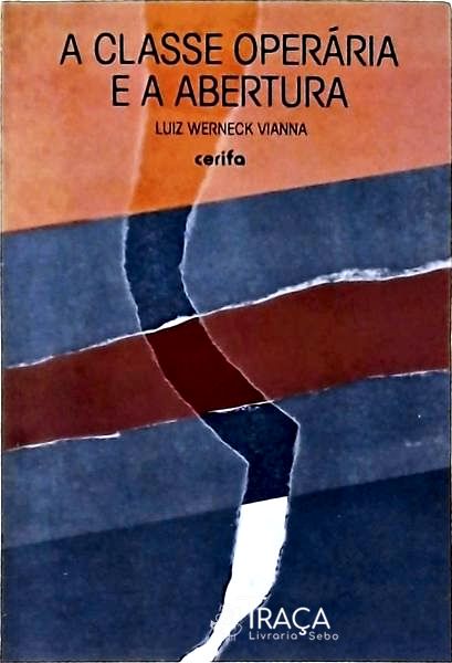 A Classe Operária E A Abertura