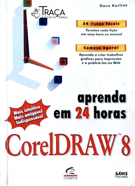 Aprenda em 24 Horas: Coreldraw 8
