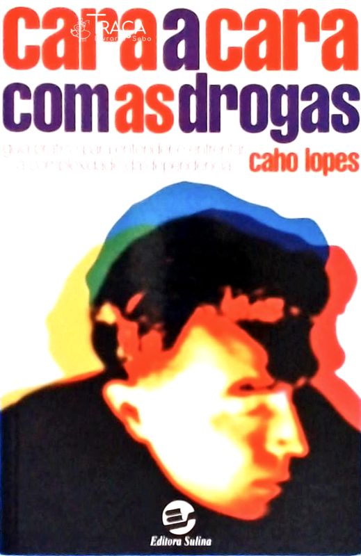 Cara a Cara com as Drogas