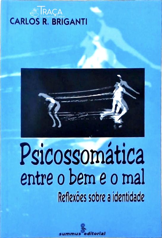 Psicossomática Entre o Bem e o Mal