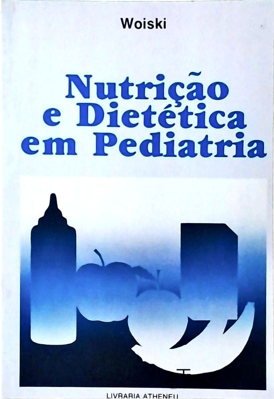 Nutrição e Dietética em Pediatria